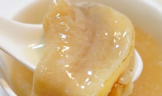 斗湖鱼胶的功效与作用有什么 斗湖鱼胶的功效与作用