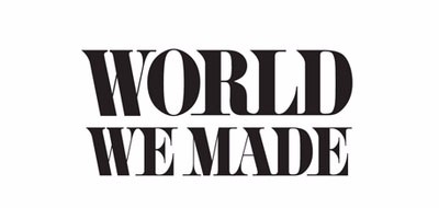 WORLD WE MADE