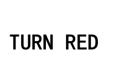 TURN RED