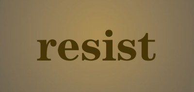 resist